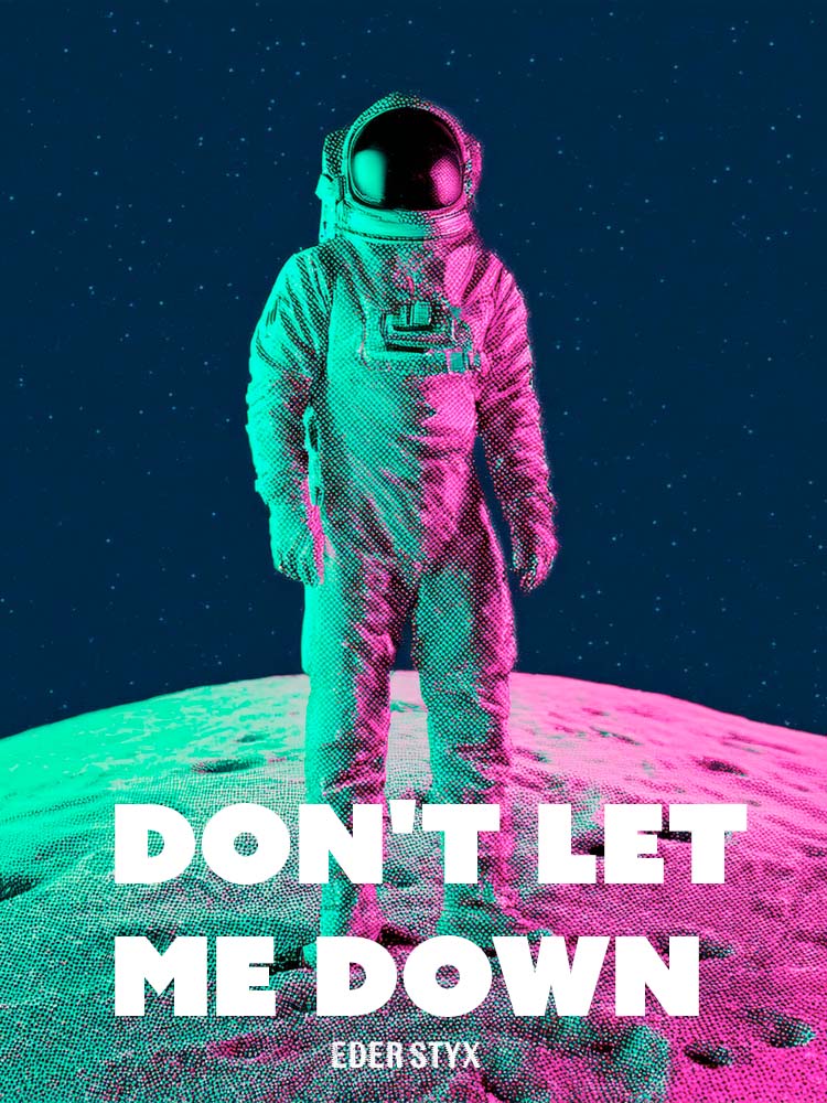 Eder Styx - Don't let me down
